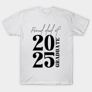 Proud Dad of 2025 graduate graduation T-Shirt
